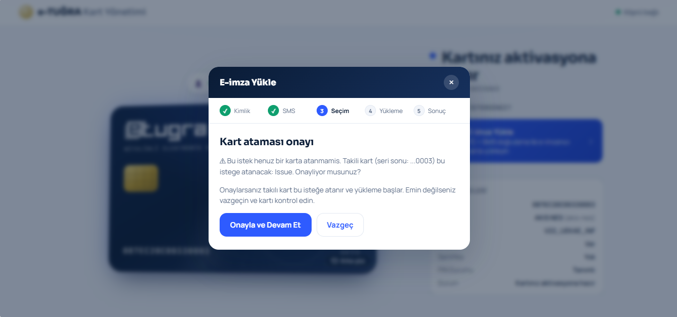 Kart ataması onayı modalı: takılı kartın isteğe atanacağını bildiren uyarı, Onayla ve Devam Et / Vazgeç butonları